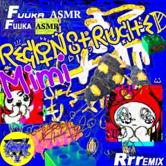 Fuuka ASMR - Reconstructed Mimi (Sophiaaaahjkl;8901 Remix)