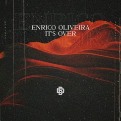 Enrico Oliveira - It's Over