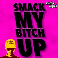 Smack my bitch up