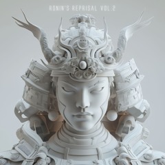 Ronin's Reprisal Vol.2 (Unreleased Mix)