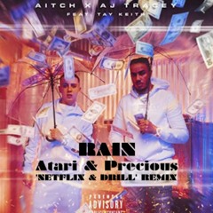 AJ Tracey & Aitch - Rain (Atari's "Netflix & Drill" Remix)