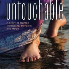 ❤️get (⚡️pdf⚡️) download👍 No Longer Untouchable: A Story of Human Trafficking, Heroism, and Hope