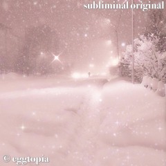 beautiful, wonderful winter 2.0 ❆ perfect holiday subliminal [eggtopia]