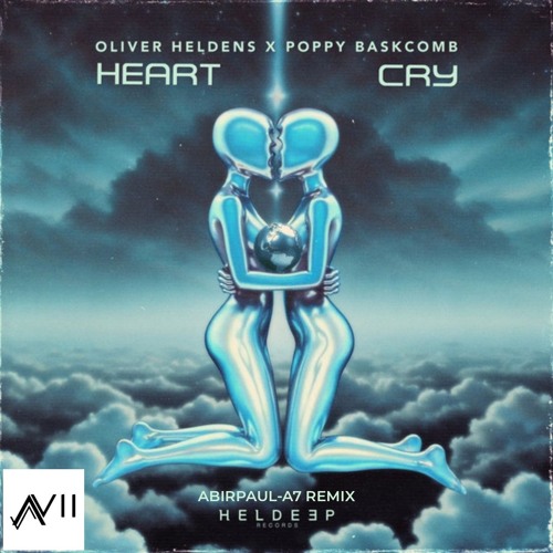 Oliver Heldens & Poppy Baskcomb - Heart cry (ABIRPAUL-A7 Remix)