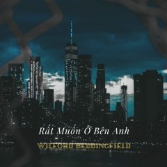 Rất Muốn Ở Bên Anh