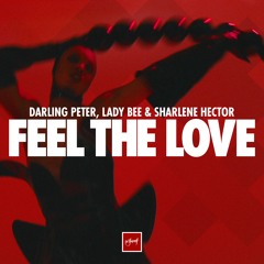 Darling Peter, Lady Bee & Sharlene Hector - Feel The Love (Pride Anthem 2025) [Be Yourself Music]