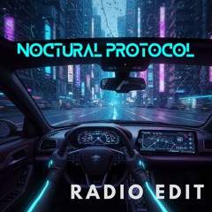 NOCTURNAL PROTOCOL (Radio Edit)