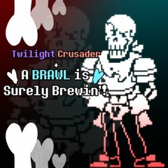 [Our Swapswap Garbage Pile] Twilight Crusader + A Brawl Is Surely Brewin'! [V2] (Ft. Sarwex)