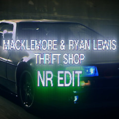 Macklemore & Ryan Lewis - Thrift Shop (NR EDIT)