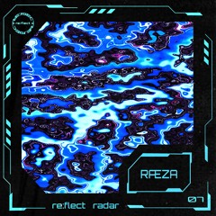 re:flect radar 07:  RÆZA