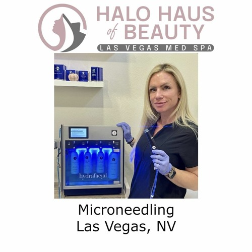 Stream episode Microneedling Las Vegas, NV by Halo Haus of Beauty