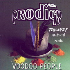 Voodoo People (TrickyDJ Unofficial remix)