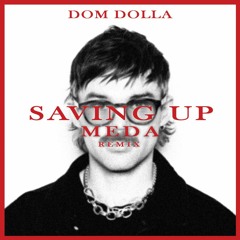 Dom Dolla - Saving Up (MEDA Remix)