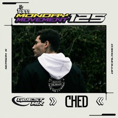 CHED Guest Mix [V2] - Monday Movement (EP. 125)