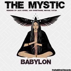 The Mystic - Babylon (Jack Essek Remix)