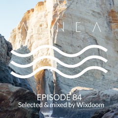 Episode 84 - Selected & Mixed by Wixdoom