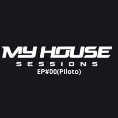 MYHouse Sessions EP#00(piloto) | House & Jackin' House - MNOGS - Marcelo Nogueira