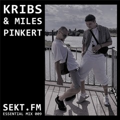 SEKT.FM ESSENTIAL MIX 009 - KRIBS X MILES PINKERT