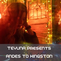 TEYUNA presents ANDES TO KINGSTON