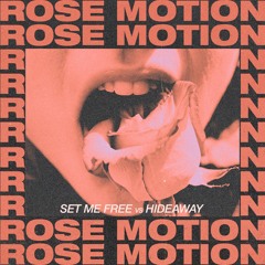 Set Me Free vs Hideaway (Rose Motion mashup)