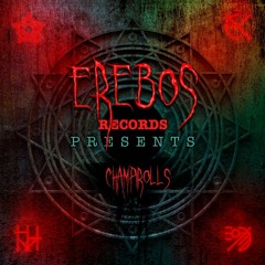 Erebos Records Presents #19 Champirolls