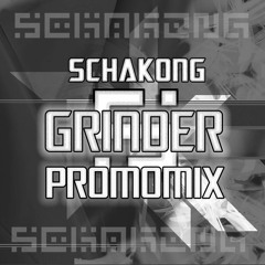 SCHAKONG "GRINDER" PROMO MIX (Dub Only Mix)