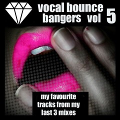 Vocal Bounce Bangers Vol 5