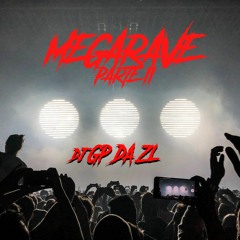 MEGARAVE PARTE II ( DJ GP da ZL ) - Save The World