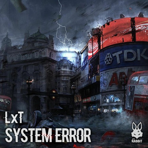 LxT - System Error [FREE DL]