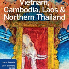 (EPUB) READ Lonely Planet Vietnam, Cambodia, Laos & Northern Thailand 5 (Travel