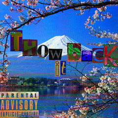 Thow it back.(pd by Saint's Reign)