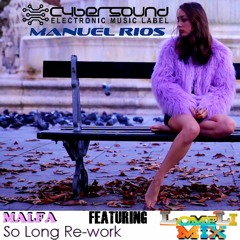 Malfa - So Long (Ree- Work Special Mix 2020) Manuel Rios Feat. Lomeli Mix