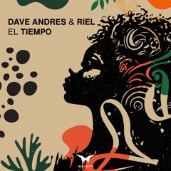 Dave Andres & Riel - El Tiempo (Original Mix)