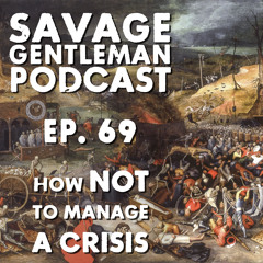 Episode #69 | How NOT to Manage a Crisis