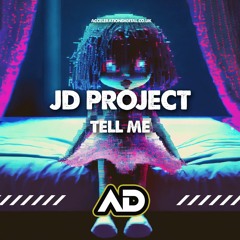 JD Project - Tell Me (2024) ***OUT NOW***