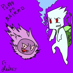 Plugg do Bairro ft. Mankey [prod. Lp.OG$ x Baby Boo]