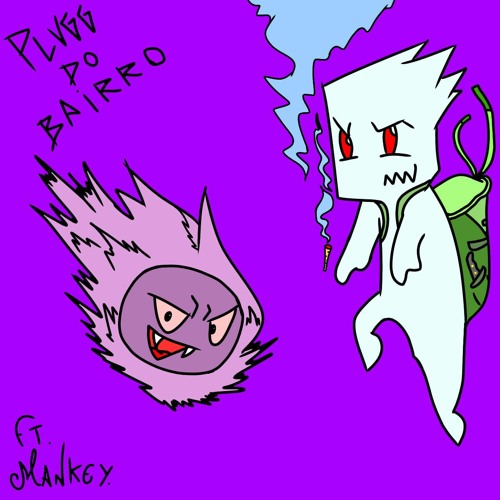 Plugg do Bairro ft. Mankey [prod. Lp.OG$ x Baby Boo]