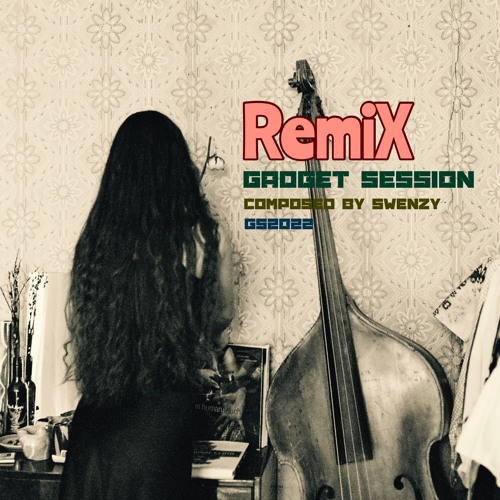 GadgeT Session remiX