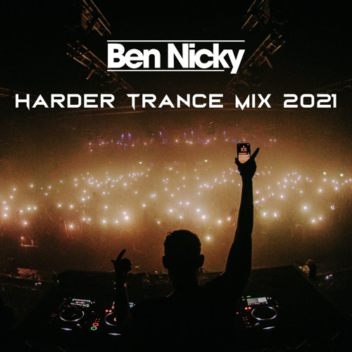 Ben Nicky Harder Trance Mix 2021