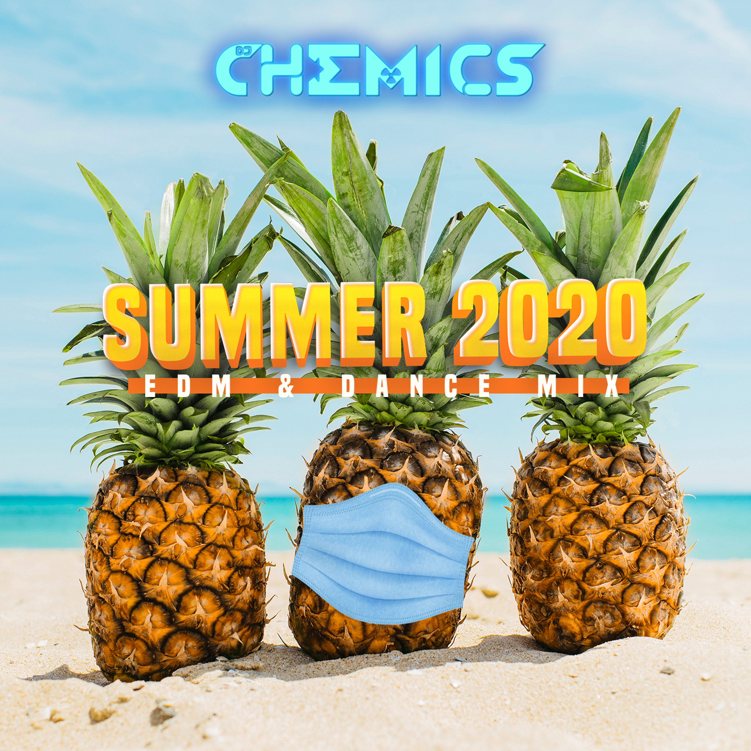 Summer 2020 🍍EDM & Dance Mix l July - Aug 2020 l @djchemics episode artwork