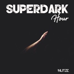 SUPERDARK HOUR #1 with NUTZZ (21.03.21) DARK & ACID TECHNO
