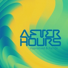 After Hours Guestmix - Lucas Perdomo [by Hypnotised & Patrize]