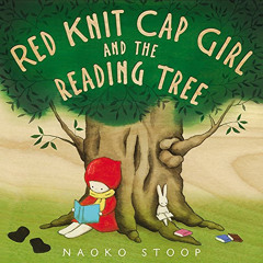 READ EPUB 📘 Red Knit Cap Girl and the Reading Tree by  Naoko Stoop [PDF EBOOK EPUB K