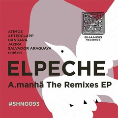 Premiere: ElPeche - Amanha (Dandara Remix) [Shango Records]