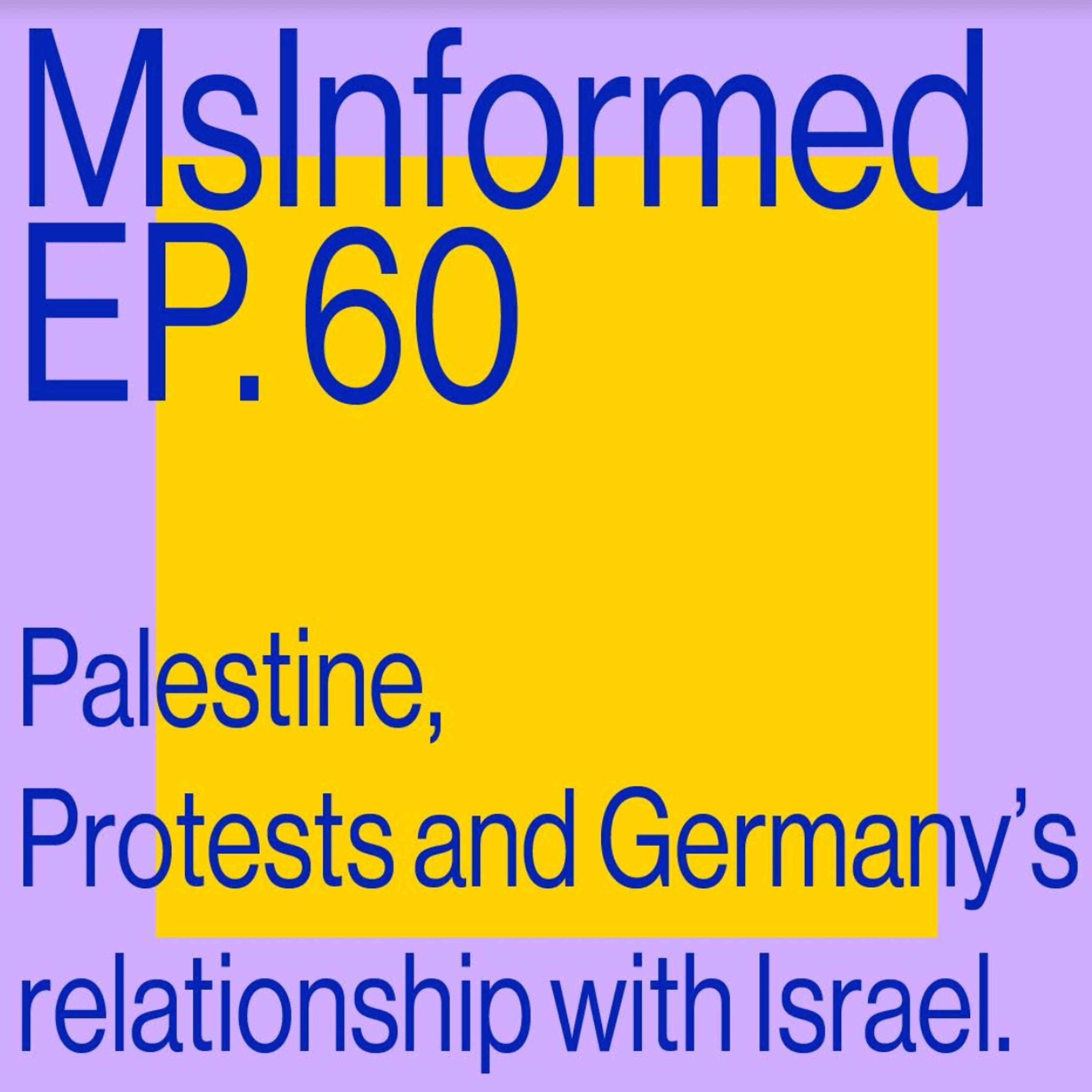 Episode 60: Palestine, Protests And Germany’s Relationship With Israel