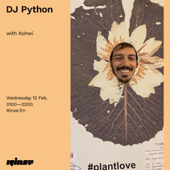DJ Python with Kohwi - 12th February 2020
