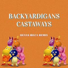 BACKYARDIGANS CASTWAYS - Devan Ibiza Remix