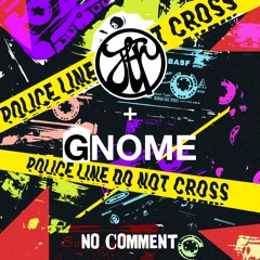 JTR & Gnome - No Comment (Out Now On Bandcamp)