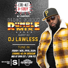 CTRL-ALT-DSTROY ON SHADE 45 | RUMBLE MIX [BLACK FRIDAY] | 11-29-2024