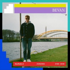 Bevan - 03 @ Maxi Radio (May 2022)